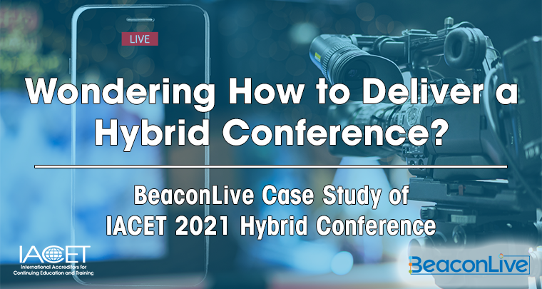 IACET Featured in A Hybrid Conference Case Study by BeaconLive, LLC image