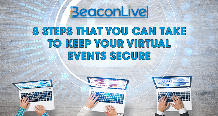 8 Steps That You Can Take To Keep Your Virtual Events Secure image